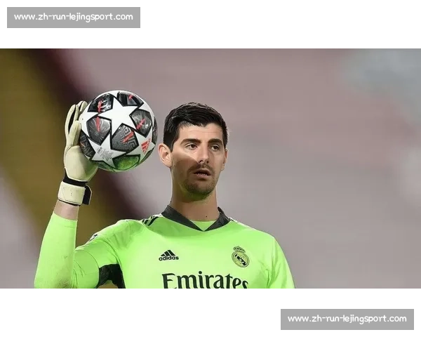 库尔图瓦自评世俱杯首战：节奏拖沓送点失误，皇马需提速破局